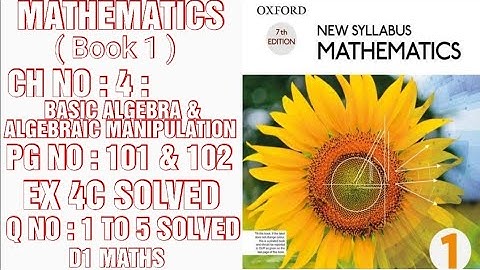 MATHEMATICS,D1,7TH EDITION, CH NO : 4,EX 4C SOLVED,PG NO : 101 & 102,Q NO : 1 TO 5 SOLVED (CAL PAK)
