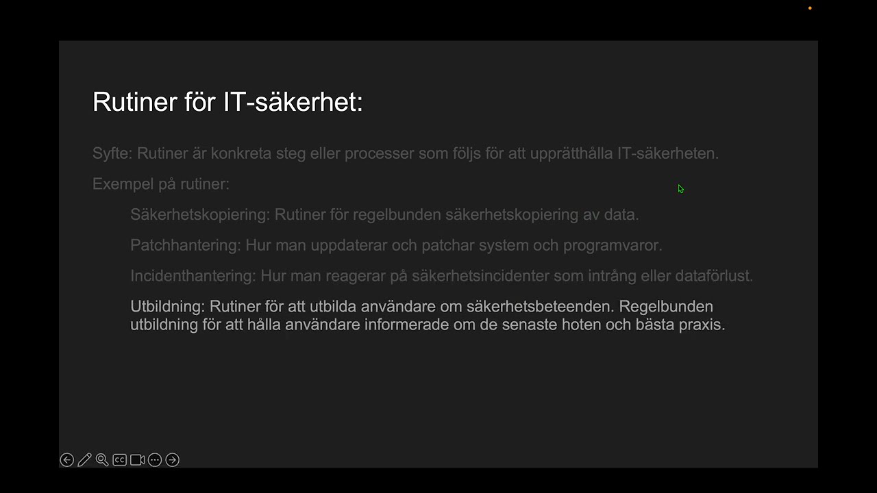 Informationsteknik - del 9 - Riktlinjer, rutiner och arbetssätt inom it-säkerhet.