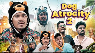 Dog Atrocity Part 2 | Comedy | Mabu Crush