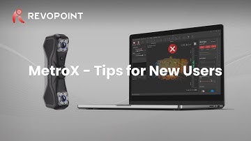 Revopoint MetroX 3D Scanner: Tips for New Users
