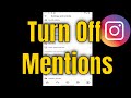 How To Turn off Mentions on Instagram (2025)