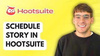 How to Schedule a Story  in Hootsuite [2026 Full Guide] screenshot 2