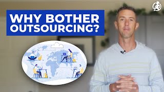 Why Do Companies Outsource Jobs - Practical Advice