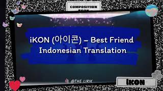 iKON - BEST FRIEND [Liryk   terjemahan Indo]