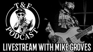 Mike Groves (CROPSEY, HE AMONG US, TEAR GAS)