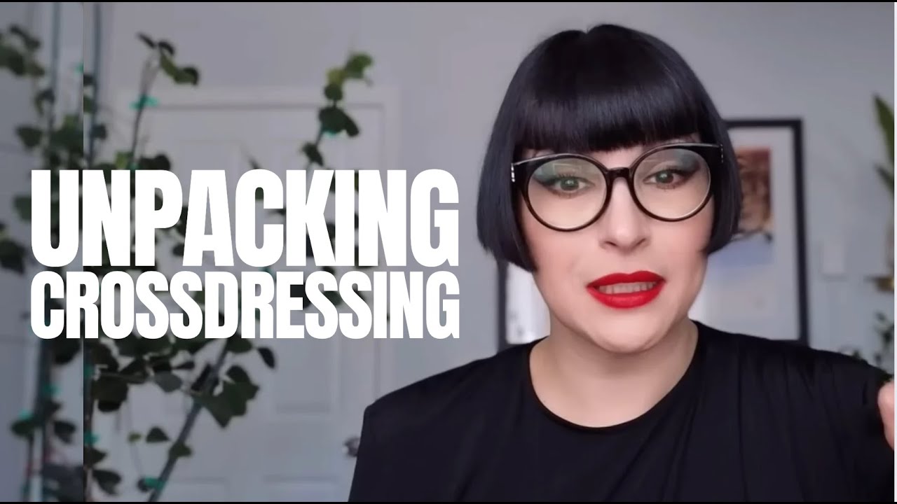 Что такое кроссдрессинг на самом деле (и чем он не является)