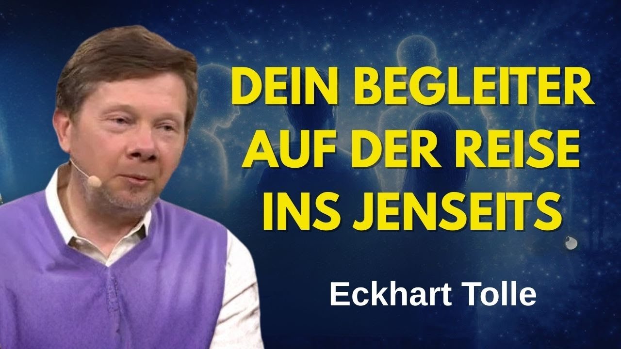 Die Bedeutung der letzten Person, die sich vor deinem Tod von dir verabschiedet | Eckhart Tolle