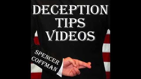 Deception Tips Videos - How To Read Body Language