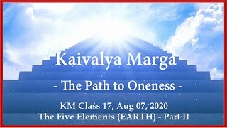KM Class 17 : The Five Elements (Earth) - Part II