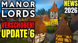 Manor Lords: Update 6 verspätet sich!