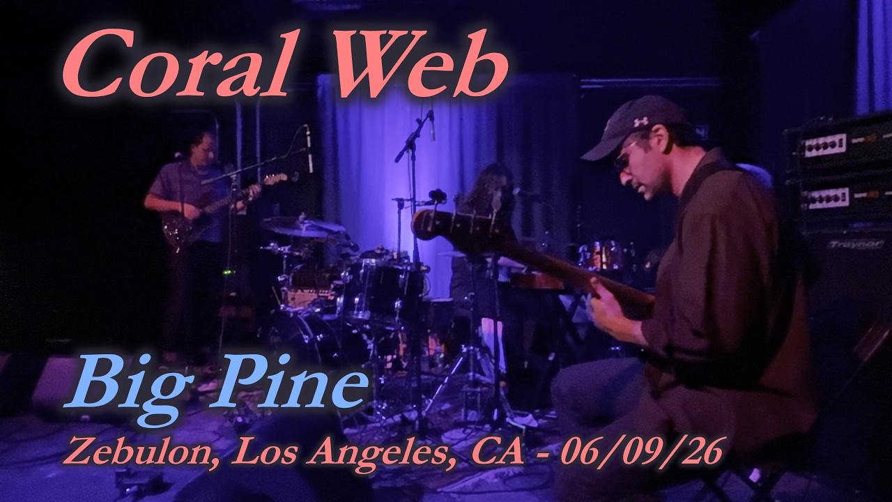 YouTube에서 🎬 Coral Web - Big Pine - Zebulon, Los Angeles, CA - 06/09/26 보기 YouTube에서 🎬 Coral Web - Big Pine - Zebulon, Los Angeles, CA - 06/09/26 보기