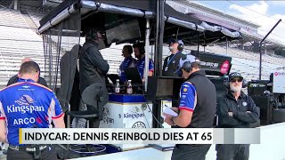 Founder of Dreyer &amp; Reinbold Racing IndyCar team, Dennis Reinbold dead at 65