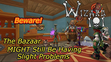 Wizard101 Beware the Bazaar Glitch!
