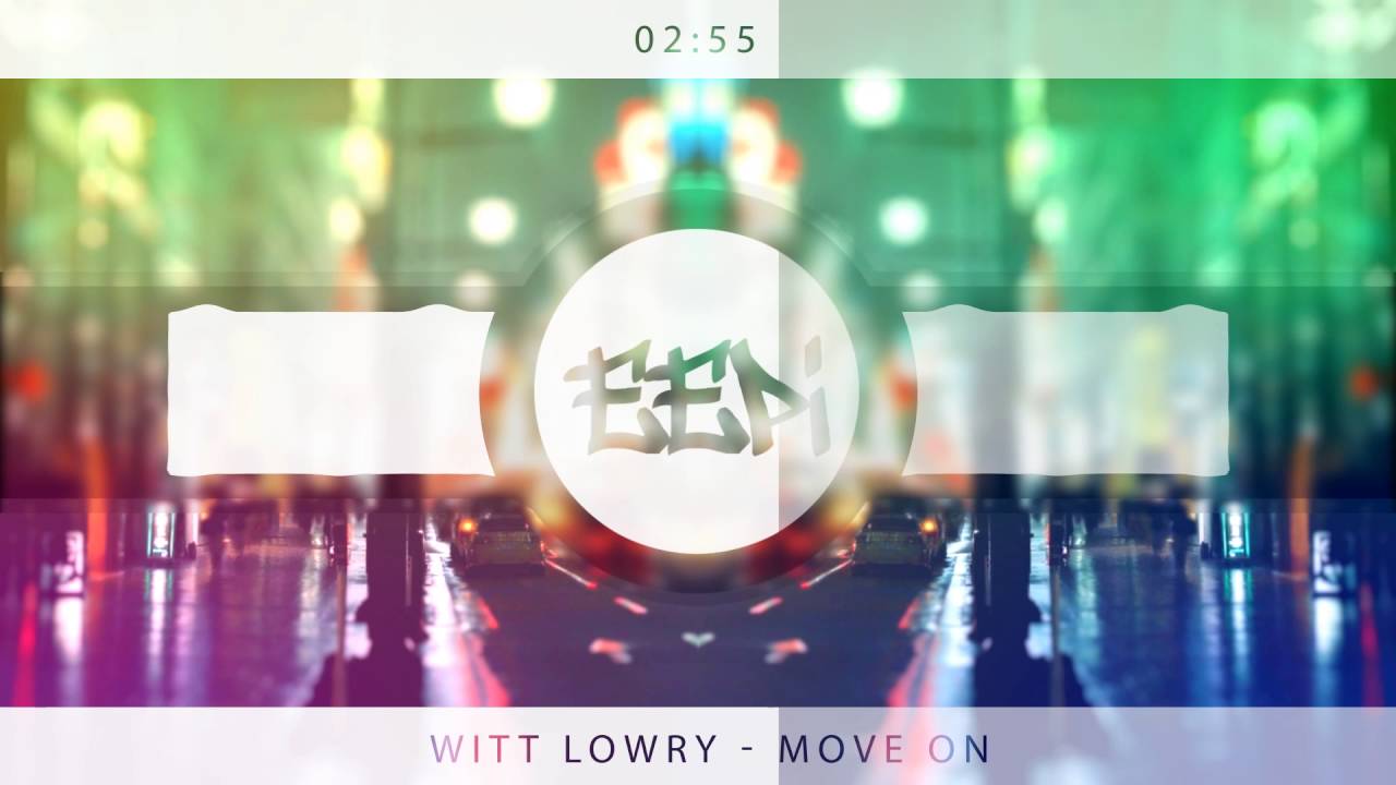 Witt Lowry - Move On