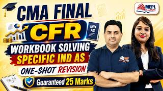 CMA Final Group 4 | CFR - SPECIFIC IND AS | WORKBOOK SOLVING📝| MEPL Classes