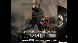 Ryder x Corleone - Oh Shit [2022]