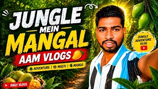 Jungle Mein Mangal Aam 🥭 - Yeh Dekh Ker Hairaan Ho Jaoge