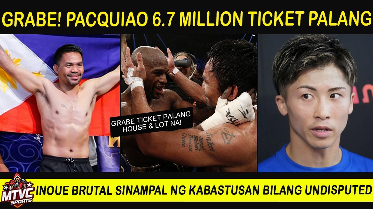 Yayamanin! PACQUIAO 6.7 Million Ticket palang | INOUE Brutal Binastos Undisputed
