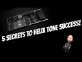 5 secrets to helix tone success