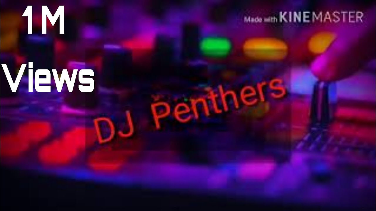 Dakor ma kon Che DJ Panthers