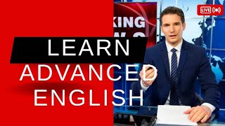 Let us learn Advanced English language.