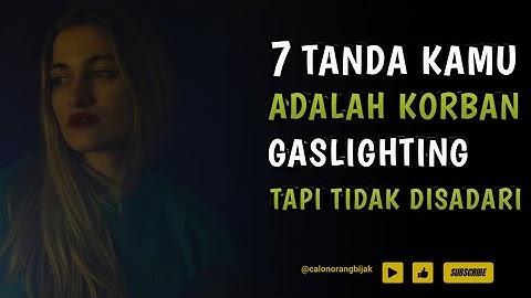 Tanda Kamu Sudah Jadi Korban Gaslighting