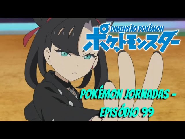 Pokémon Jornadas - Episódio 99 - (legendado) PT/BR - 次のエピソードで - 