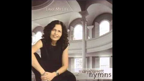 Come Thou Fount - Mary Barrett