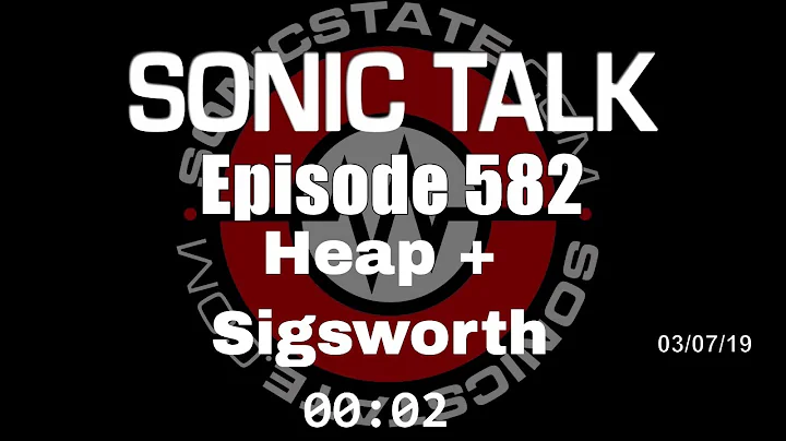 Sonic TALK 582 - Heap and Sigsworth
