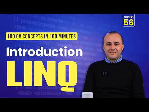 56. Introduction to LINQ 