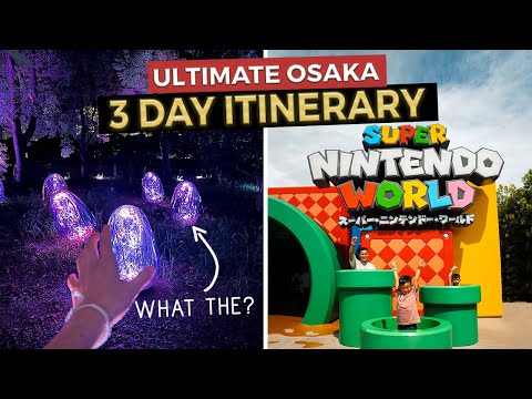 The Ultimate 3 Day OSAKA Itinerary | Japan Travel Guide (2023)