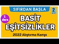 BASİT EŞİTSİZLİKLER | Alıştırma kampı - 2 | Sıfırdan Başla Temelini Geliştir (7/25)