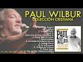 Paul Wilbur - Colección l Música Cristiana l CD Completo Español
