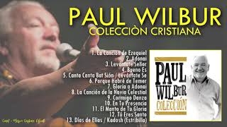 Paul Wilbur - Colección l Música Cristiana l CD Completo Español