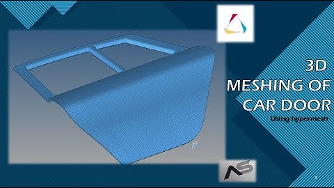 3D meshing car door using hypermesh (part 2)