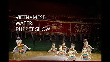 VIETNAMESE WATER PUPPET SHOW | HO CHI MINH | SAIGON | FULL SHOW
