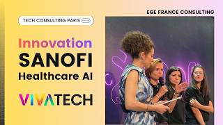 Exploring Sanofi's Healthcare AI Innovation at VivaTech 2026 | IT Consulting | EGE FRANCE Consulting