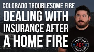 Colorado Troublesome Fire Destroys a Families Ranch - Dealing With The Insurance