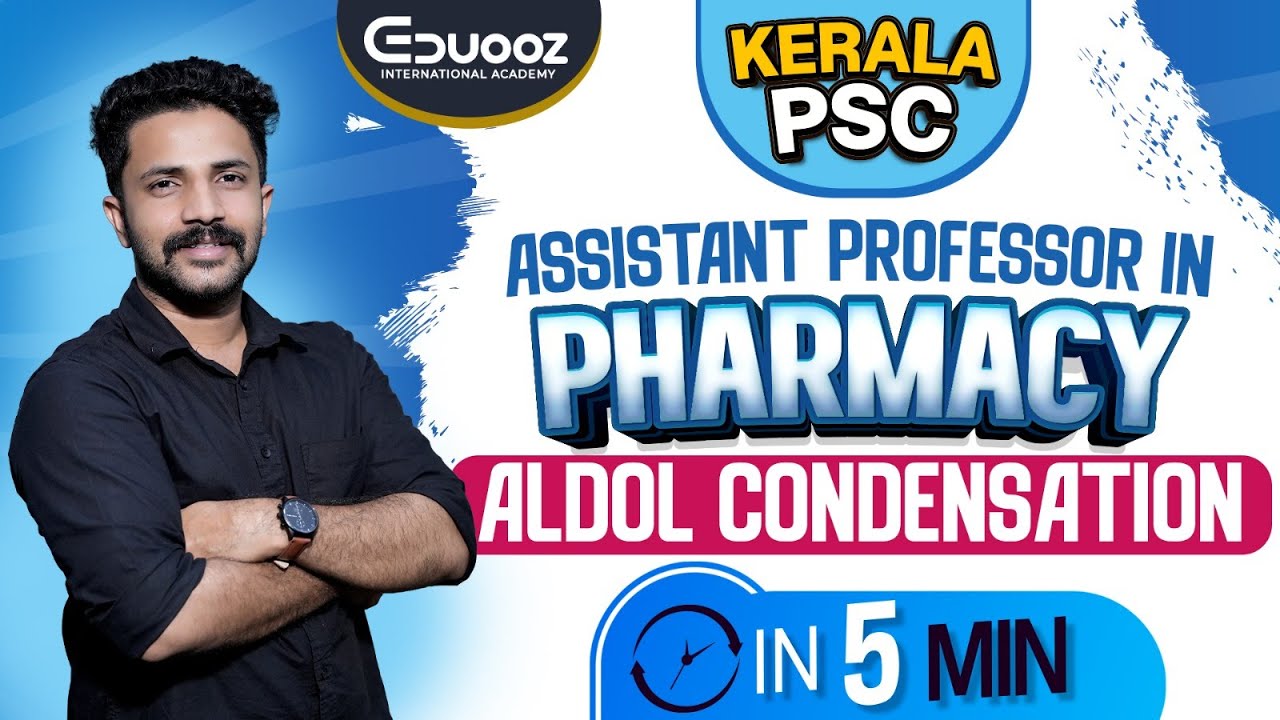 Kerala PSC Assistant Professor Pharmacy | Aldol Condensation Explained in 5 Minutes | Eduooz Academy