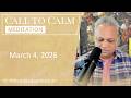 Call to Calm Meditation - March 4, 2026