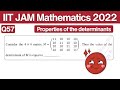 IIT JAM Mathematics 2022 Question 57 | Determinant of Matrix | Linear Algebra