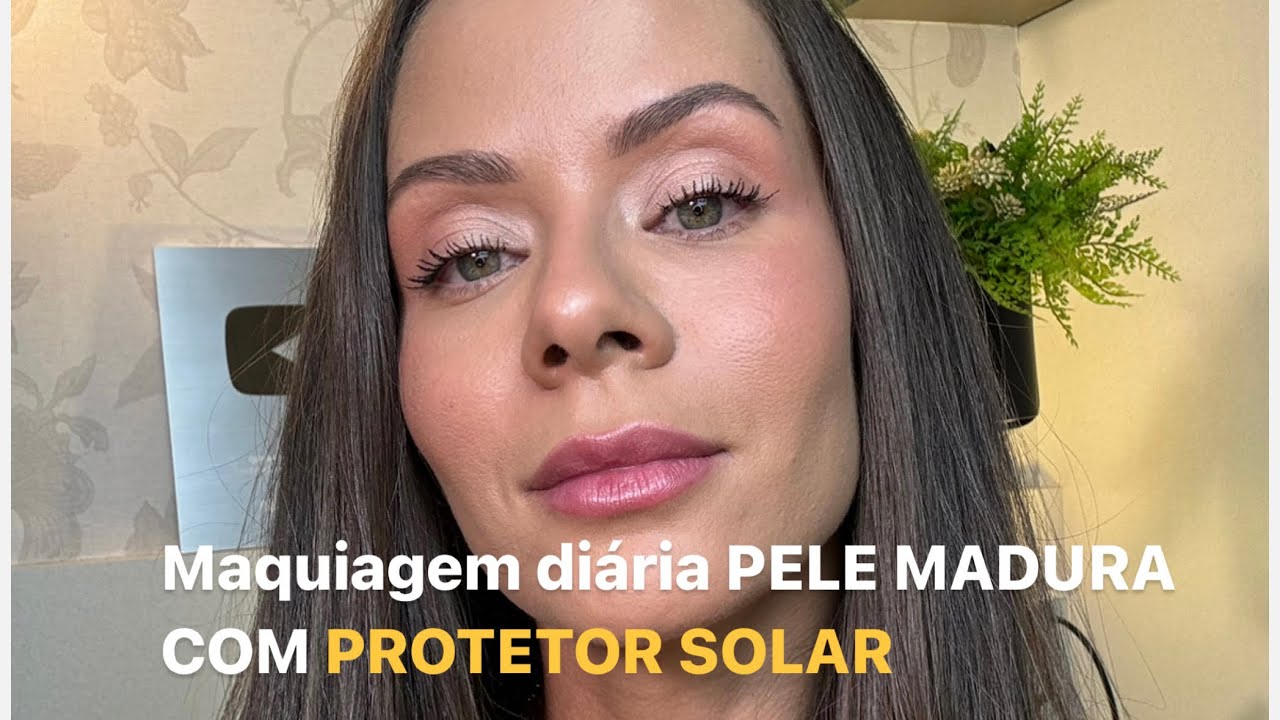 MAQUIAGEM SIMPLES USANDO PROTETOR SOLAR PARA O DIA A DIA