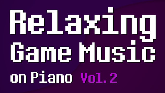 Relaxing Game Music on Piano Vol. 1 - Full Album 