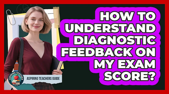 How To Understand Diagnostic Feedback On My Exam Score?