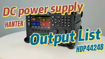 Hantek Programmable DC power supply HDP4424B ——DC power supply output list