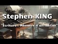 Les trente premires minutes  stephen king   criture  mmoire dun mtier 