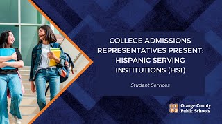 College Admissions Representatives Present Hispanic Serving Institutions HSIs
