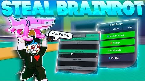 Steal a Brainrot SCRIPT Gui No Key [INSTANT STEAL, NOCLIP, FLY, SPEED BOOST + ANTI KICK!]