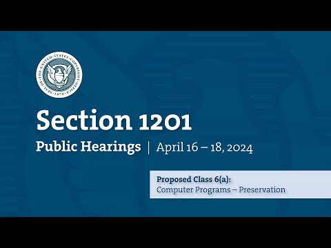 Ninth Triennial Section 1201 Public Hearings - Proposed Class 6a - April 18, 2024 (Part 2)