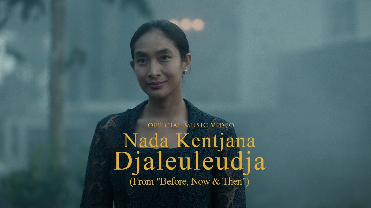 Nada Kentjana - Djaleuleudja (From "Before, Now & Then") | Official Music Video